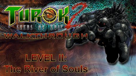 River Of Souls Part Turok Remaster Walkthrough Hard Youtube