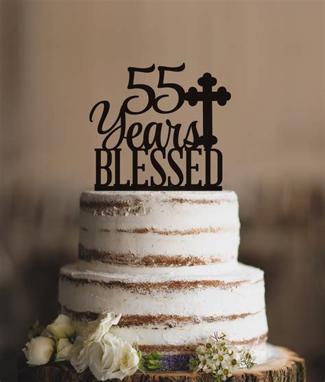55 Years Blessed Cake Topper Classy 55th Birthday By Cfweddings