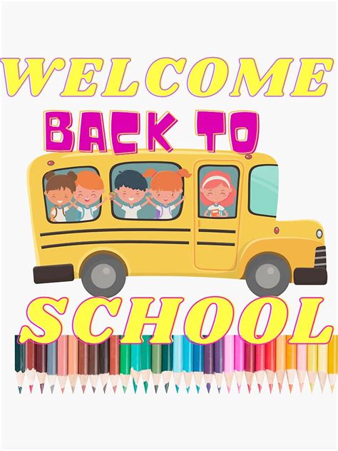 Welcome Back To School First Day Of School Teachers Students Bus