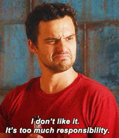 Responsibility Nickmiller GIF Responsibility Nickmiller Newgirl Discover Share GIFs