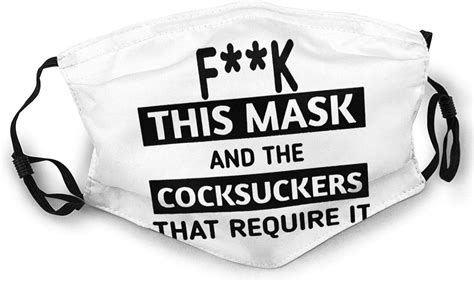 Fuck This Mask And The Cocksuckers That Require It Unisex Anti Dust Half Face Wrap Windproof