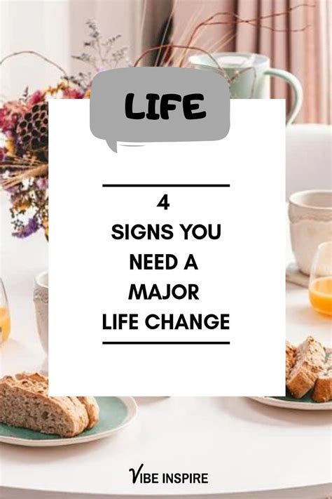 4 Signs You Need A Major Life Change Major Life Change Life Changes