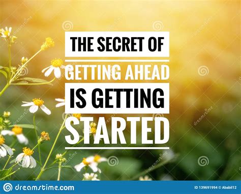 Inspirational Motivation Quote THE SECRET GETTING AHEAD IS GETTING STARTED Stock Illustration 