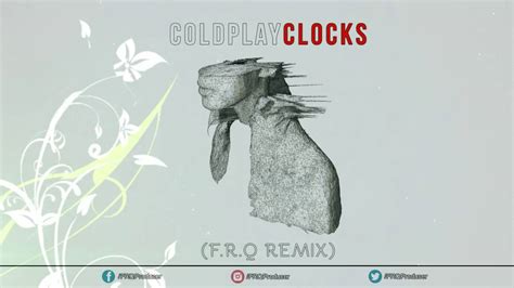 Coldplay Clocks Frq Remix Youtube