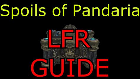 Bough of corruption , grotesque statuette. Spoils of Pandaria LFR Guide Siege of Orgrimmar SoO Underhold WoW MoP - YouTube