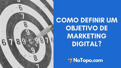 Como Definir Um Objetivo De Marketing Digital Youtube