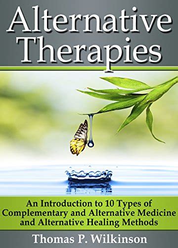 Alternative Therapies An Introduction To 10 Types Of Complementary And