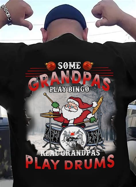 Some Grandpas Play Bingo Real Grandpas Play Drums Santa Claus Playing Drums Christmas Day