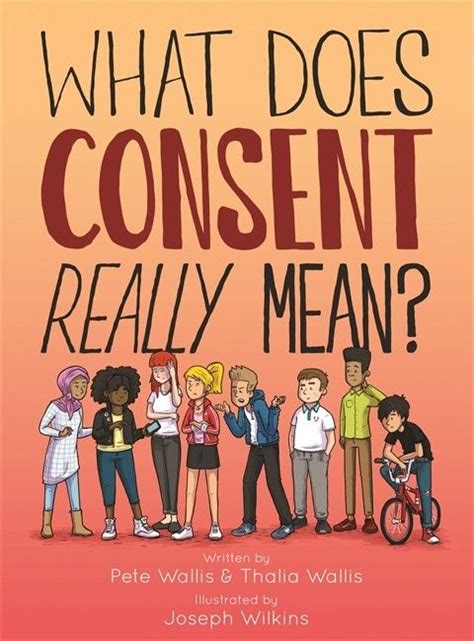 What Does Consent Really Mean Books Ya Books Nonfiction Books