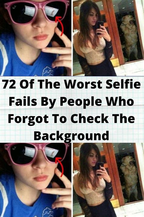 72 Of The Worst Selfie Fails By People Who Forgot To Check The Background Selfie Fail Funny