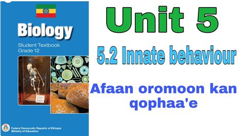 Biology Grade 12 Unit 5 Innate Behaviour Afaan Oromoon Kan Qophaae