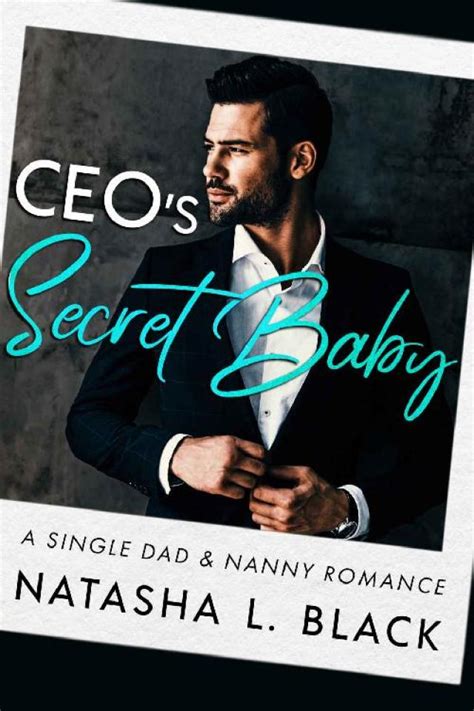 Ceos Secret Baby A Single Dad And Nanny Romance Natasha L Black P