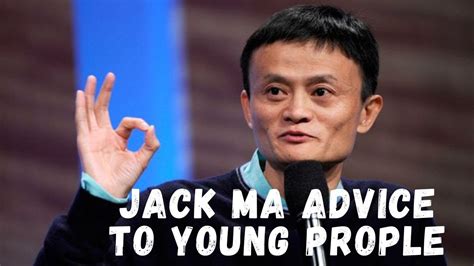 Jack Ma Advice To Young People And His Biggest Regret Youtube