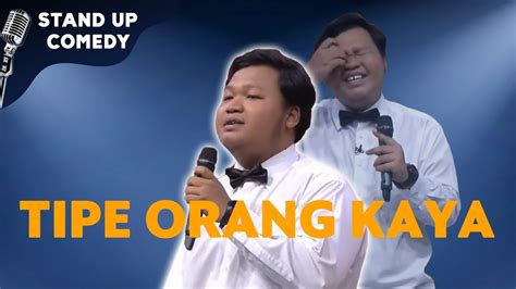 Stand Up Rahmet Hal Hal Gak Masuk Akal Oleh Orang Kaya YouTube