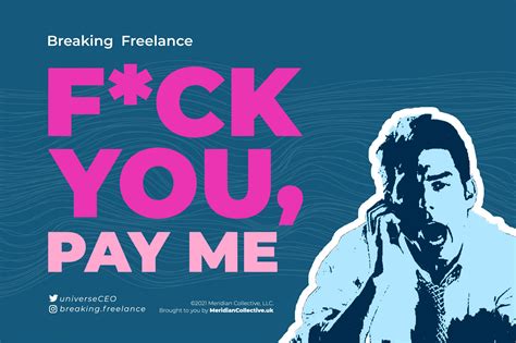 Fck You Pay Me Breaking Freelance