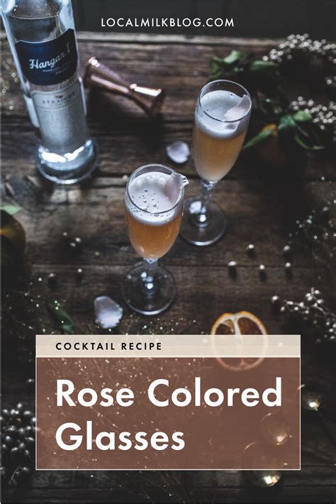Rose Colored Glasses Cocktail Recipe Local Milk Blog Recipe Cocktail Recipes New Years