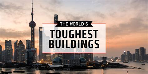 The Worlds 10 Toughest Buildings