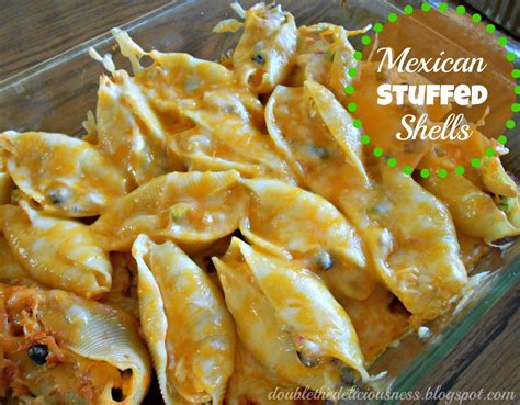 Double The Deliciousness Mexican Stuffed Shells
