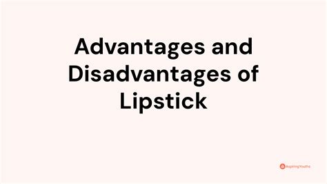 Advantages And Disadvantages Of Lipstick