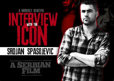 Српски филм / srpski film) is a 2010 serbian exploitation film produced and directed by srđan spasojević in his feature film debut. Interview With Srdjan Spasojevic ("A Serbian Film ...