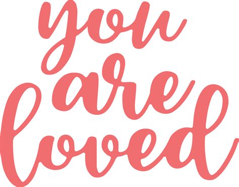 You Are Loved Svg Cut File Snap Click Supply Co