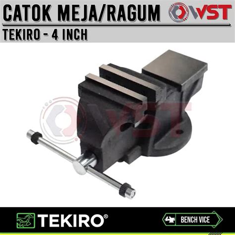 Catok 4 Inch Ragum Tekiro Bench Vise 4inch Lazada Indonesia