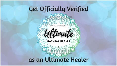 Get Officially Verified As An Ultimate Natural Healer