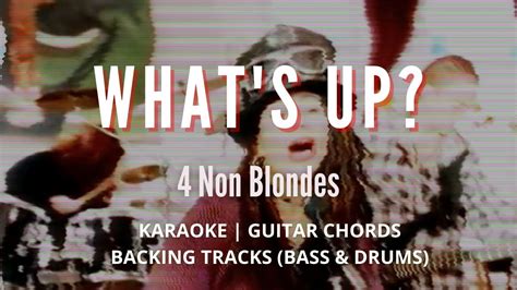 What S Up Non Blondes Karaoke Guitar Chords Backing Tracks