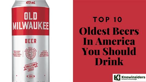 Top 10 Oldest Beers In America You Should Drink Knowinsiders