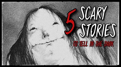 5 Scary Stories To Tell In The Dark Haunt Stories Youtube