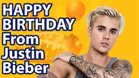 happy birthday from justin bieber youtube