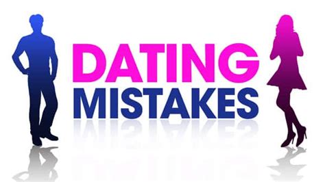 Major Dating Mistakes