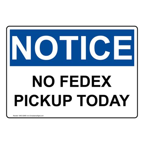 Notice Sign No Fedex Pickup Today Osha