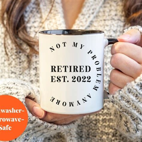 Retired Not My Problem Mug Etsy