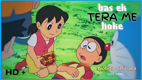 Nobita Shizuka Sad Love Song Bas Ek Tera Me Hoke Doraemon Song