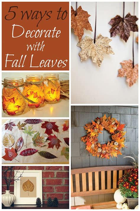 5 Ways To Decorate With Fall Leaves Infarrantly Creative