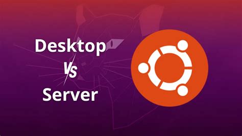 Ubuntu Desktop Vs Ubuntu Server Cu L Deber A Usar