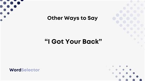 12 Other Ways To Say I Got Your Back Wordselector
