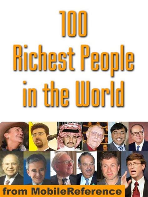 100 Richest People In The World Illustrated History Of Their Life And