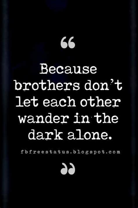 Access 155 of the best brother quotes today. Quotes About Brothers - Brother Quotes And Sibling Sayings