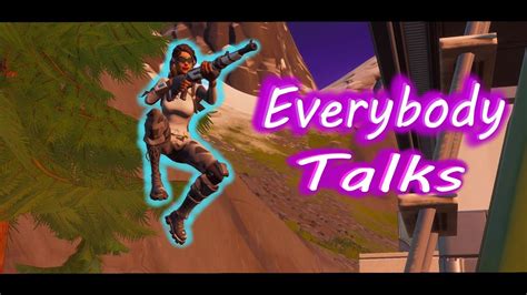 May 16, 2021 · 2. Everybody Talks 🗣 (a Fortnite montage) - YouTube