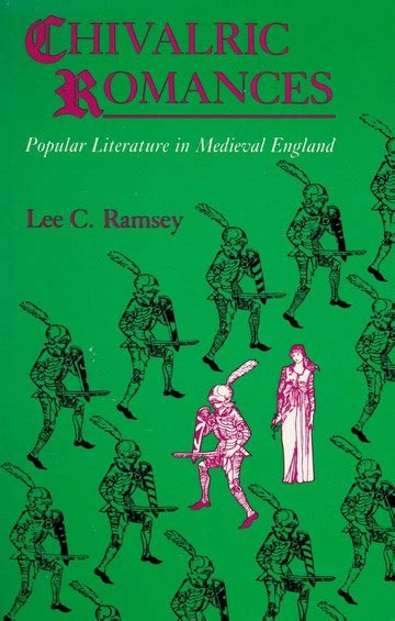Chivalric Romances Popular Literature In Medieval England Ramsey
