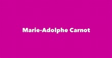 Marie-Adolphe Carnot - Spouse, Children, Birthday & More