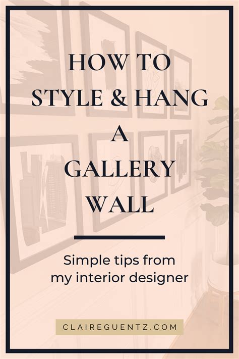 A Gallery Wall With The Words How To Style And Hang A Gallery Wall On It