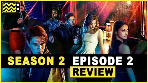 riverdale season 2 episode 2 review and reaction afterbuzz tv youtube