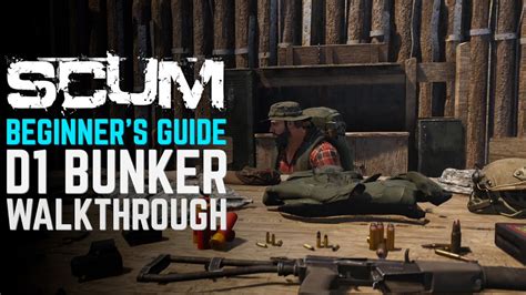 Best Loot Spots D1 Bunker Scum Gameplay And Beginner Guide 2021 Youtube