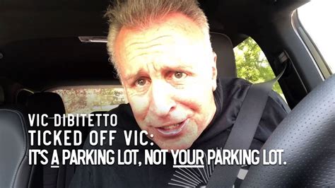 Ticked Off Vic Its A Parking Lot Not Your Parking Lot Youtube