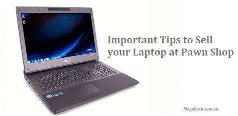 Great Tips To Sell Or Pawn Laptop At The Pawn Shop Mega Cash Blog