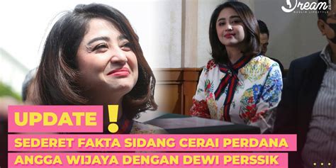 Sederet Fakta Sidang Cerai Perdana Angga Wijaya Dengan Dewi Perssik