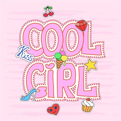 Cool Girl Slogan Graphic With Patches Pretty Illustration For T Shirt